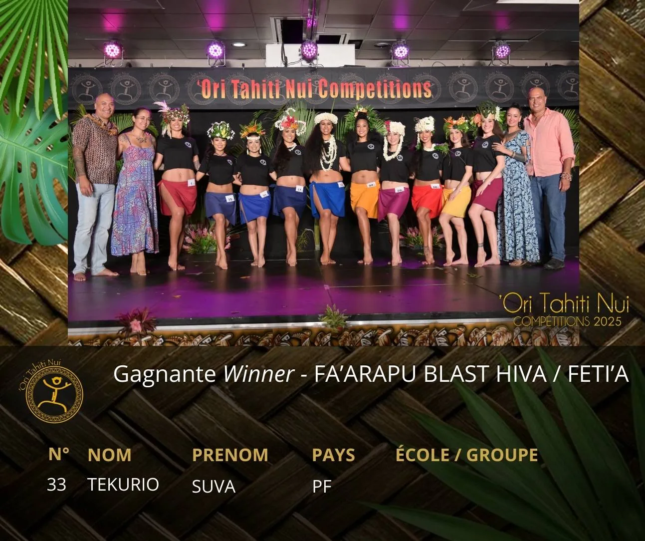 Le FA'ARAPU BLAST en catégorie HIVA / FETI'A des 'Ori Tahiti Nui competitions 2025 est remporté par Suva TEKURIO - originaire de Polynésie française.