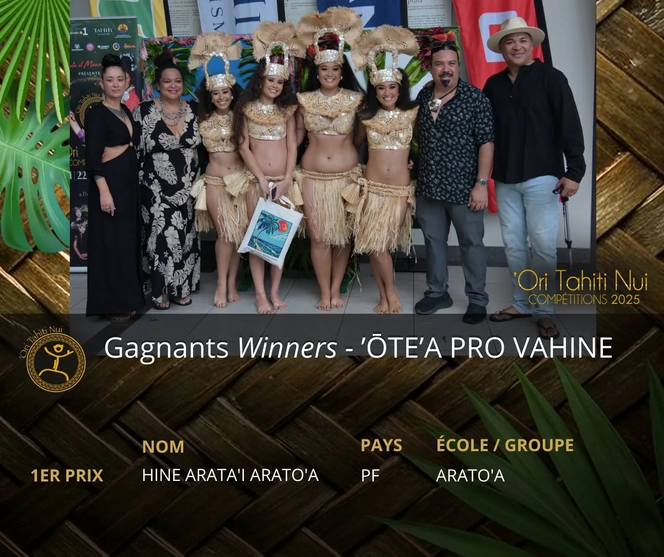 Découvrez les Lauréats de la Catégorie 'ŌTE'A PRO VAHINE : 1er prix : HINE ARATA'I ARATO'A - originaire de Polynésie-française - de l'École de danse ARATO'A Directrice d'école : Kehaulani CHANQUY